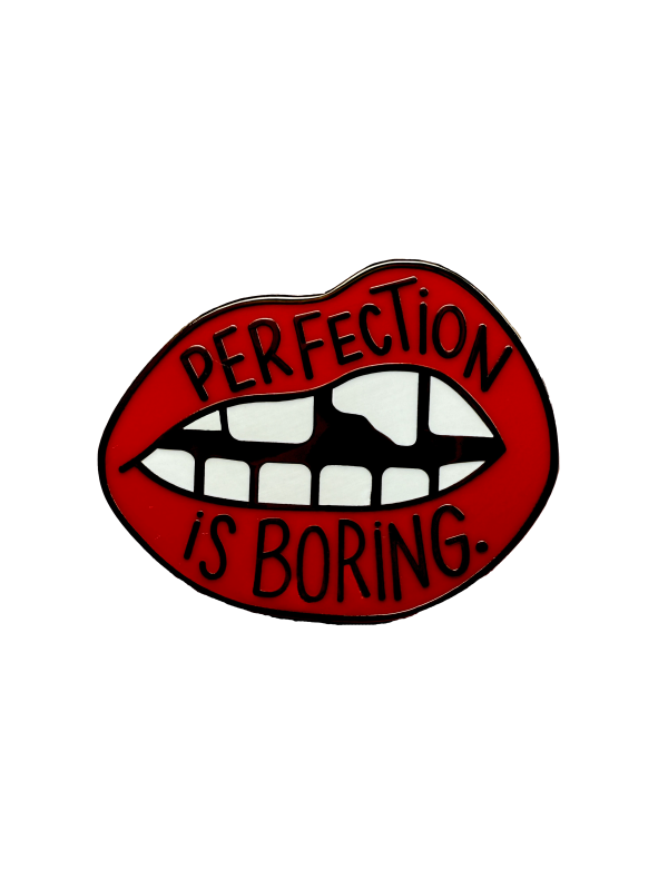 Perfection is Boring